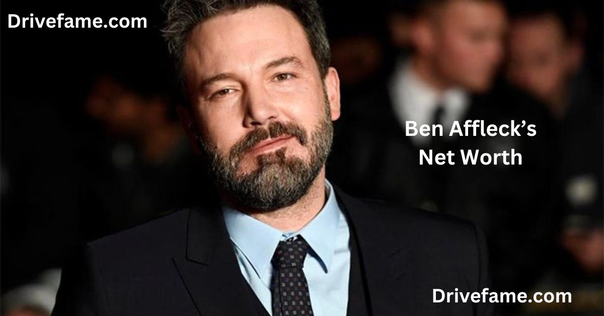 Ben Affleck’s Net Worth