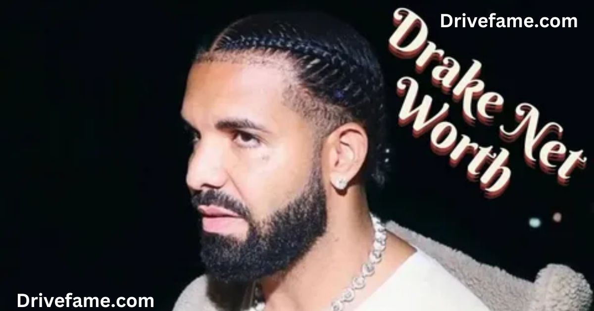 Drake's Net Worth